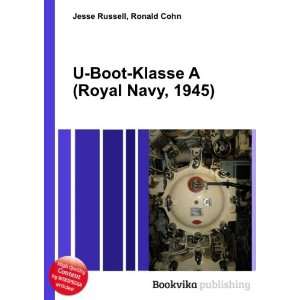   Boot Klasse A (Royal Navy, 1945) Ronald Cohn Jesse Russell Books