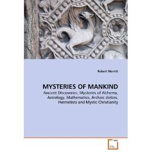   Astrology, Mathematics, Archaic deities, Hermetists and Mystic