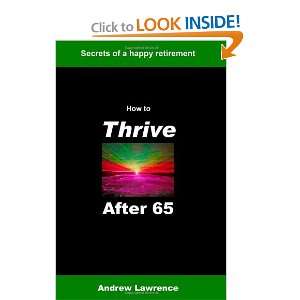  How To Thrive After 65 secrets of a happy retirement 