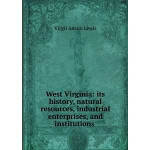  industrial enterprises, and institutions . Virgil Anson Lewis Books