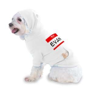 HELLO my name is EVAN Hooded (Hoody) T Shirt with pocket for your Dog 
