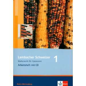 Lambacher Schweizer. LS Mathematik 1. Arbeitsheft mit CD ROM 