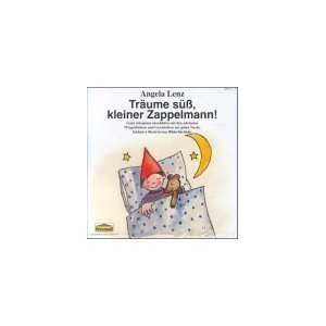 Träume süß, kleiner Zappelmann, 1 CD Audio  Angela Lenz 