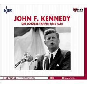 Die Schüsse Trafen Uns Alle John F.Kennedy  Musik