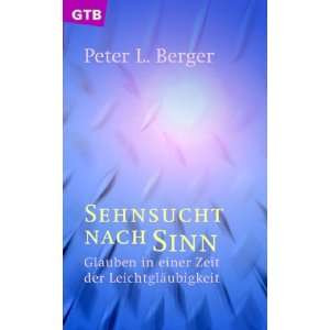 Sehnsucht nach Sinn  Peter L. Berger Bücher