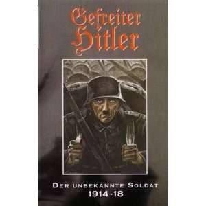 Gefreiter Hitler   Der unbekannte Soldat 1914 18  VHS