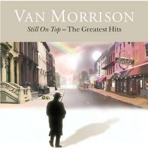 Still on Topthe Greatest Hits Van Morrison  Musik
