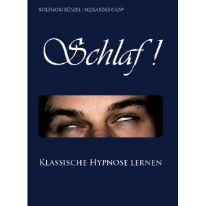   Hypnose lernen  Wolfgang Künzel, Alexander Cain Bücher