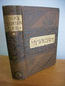 1887 ROCKY MOUNTAIN LIFE by Rufus B Sage, Illustrated  