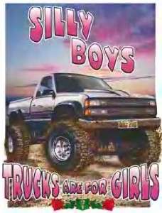 Silly Boys, Truck Are For Girls, Western, Redneck, Tshirt S, M, L or 