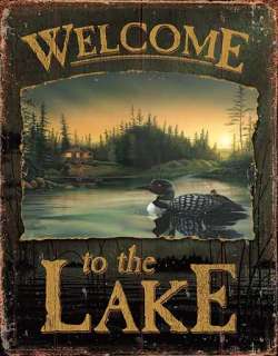 Metal Tin Sign   WELCOME TO THE LAKE   Cabin with Loon and baby  
