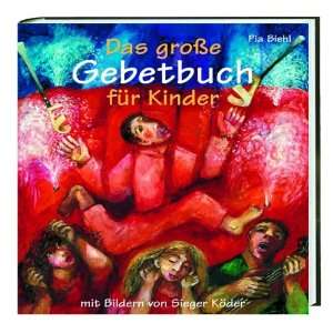   Gebetbuch für Kinder  Pia Biehl, Sieger Köder Bücher