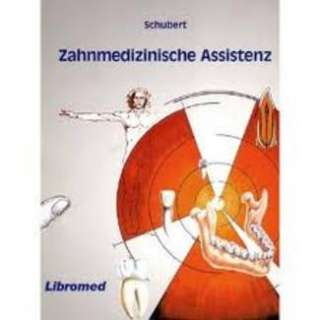 Schubert, F. Zahnmedizinische Assistenz (neu) in Nordrhein Westfalen 