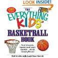 The Everything Kids Basketball Book The all time greats, legendary 