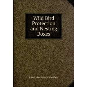  Wild Bird Protection and Nesting Boxes John Richard Beach 