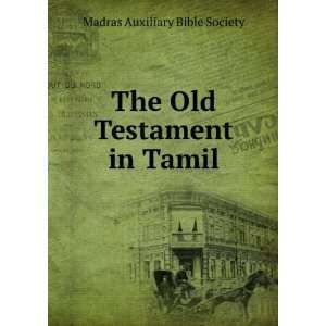  The Old Testament in Tamil Madras Auxiliary Bible Society Books