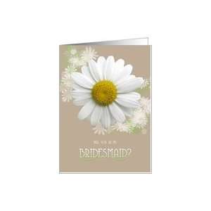 Will you be my Bridesmaid? Fresh Daisy on Oyster color background Card