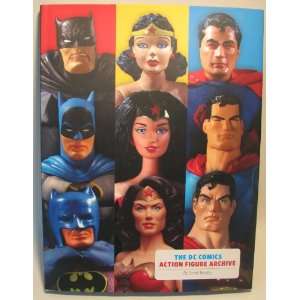  The DC Comics Action Figure Archive 208 pages hardcover 