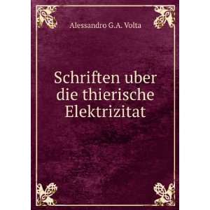   uber die thierische Elektrizitat Alessandro G.A. Volta Books