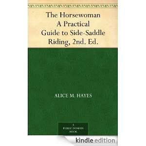   Side Saddle Riding, 2nd. Ed. Alice M. Hayes  Kindle Store