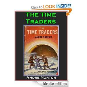 The Time Traders By Andre Norton (Annotated) Andre Norton  