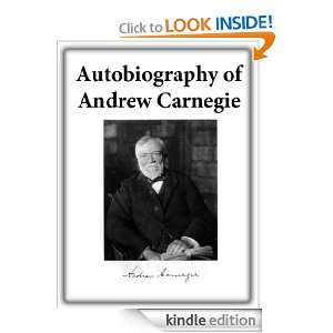 Autobiography of Andrew Carnegie   with Illustrations Andrew Carnegie 