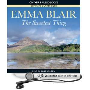   Sweetest Thing (Audible Audio Edition) Emma Blair, Kara Wilson Books