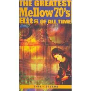  THE GREATEST MELLOW 70S HITS OF ALL TIME   3 CD SET 