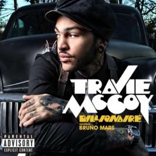  Billionaire [Feat. Bruno Mars] [Explicit] Travie McCoy