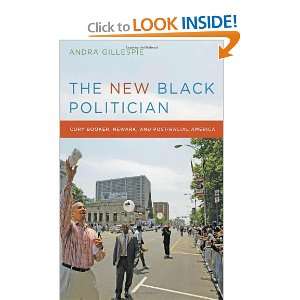 The New Black Politician Cory Booker, Newark, and Post Racial America 