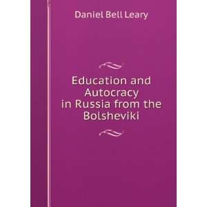   in Russia from the Bolsheviki Daniel Bell Leary  Books