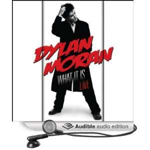   Dylan Moran Live   What It Is (Audible Audio Edition) Dylan Moran