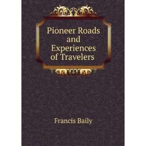   Roads and Experiences of Travelers . Francis Baily  Books