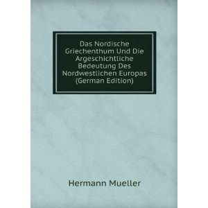   Des Nordwestlichen Europas (German Edition) Hermann Mueller Books
