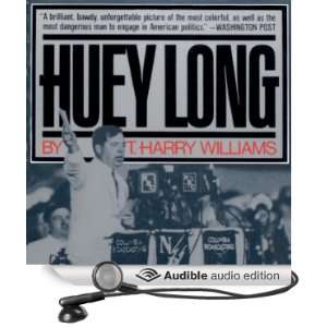 Huey Long [Unabridged] [Audible Audio Edition]