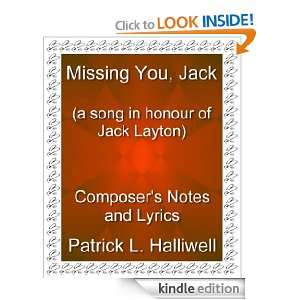 Missing You, Jack (a song in honour of Jack Layton) Composers Notes 