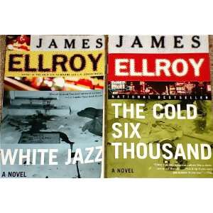   James Ellroy White Jazz, & The Cold Six Thousand. James Ellroy