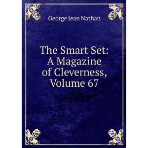 The Smart Set A Magazine of Cleverness, Volume 67 George Jean Nathan 