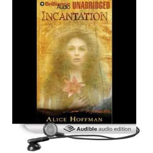   Incantation (Audible Audio Edition) Alice Hoffman, Jenna Lamia Books