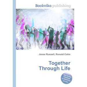  Together Through Life Ronald Cohn Jesse Russell Books