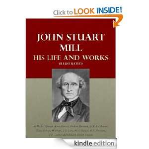 John Stuart Mill; His Life and Works (Illustrated) Henry Trimen, H. R 