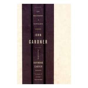    On Becoming a Novelist (8580400001101) John Gardner Books