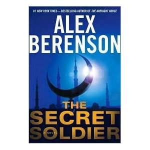  The Secret Soldier (John Wells Series #5) Alex Berenson 