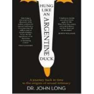  Hung Like an Argentine Duck John Long Books