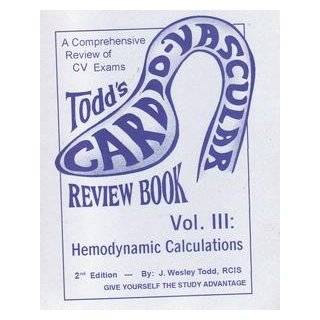 Todds Cardio Vascular Review Book 2nd Ed. Vol III Hemodynamic 