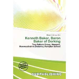  Kenneth Baker, Baron Baker of Dorking (9786200733290 