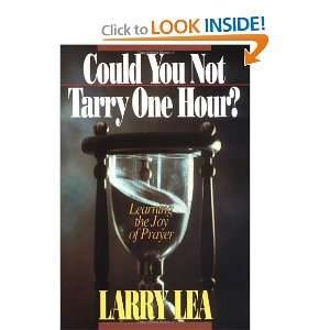  Could You Not Tarry One Hour [Paperback] Larry Lea Books