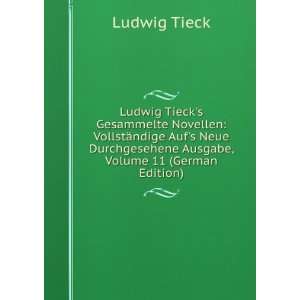  Ludwig Tiecks Gesammelte Novellen VollstÃ¤ndige Aufs 