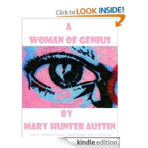 Woman of Genius by Mary Hunter Austin MARY AUSTIN  