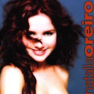 Natalia Oreiro by Natalia Oreiro ( Audio CD   Aug. 24, 1999)